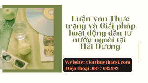 Luận văn Thực trạng và Giải pháp hoạt động đầu tư nước ngoài tại Hải Dương